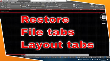 How to restore missing File tabs and Layout tabs in AutoCAD?