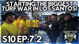 Episode 7.2: Starting The Biggest Turf War In Los Santos! | GTA RP | GW Whitelist