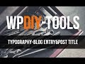 How To Configure Headings For Your WordPress Website  | Total Theme: By WPExplorer
