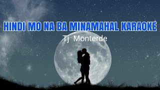 HINDI MO NA BA MINAMAHAL (KARAOKE) by Tj Monterde #karaoke #hindimonabaminamahal