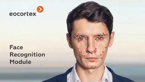 Face Recognition (configuration) | Eocortex Video Management Software