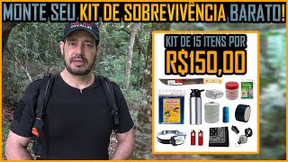 Como Montar um Kit de Sobrevivência de R$150,00 Efetivo!