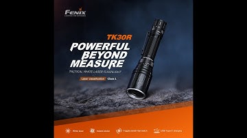 Fenix TK30R:  A White Laser Flashlight with incredible 1500-meter range beam with 500 lumens.