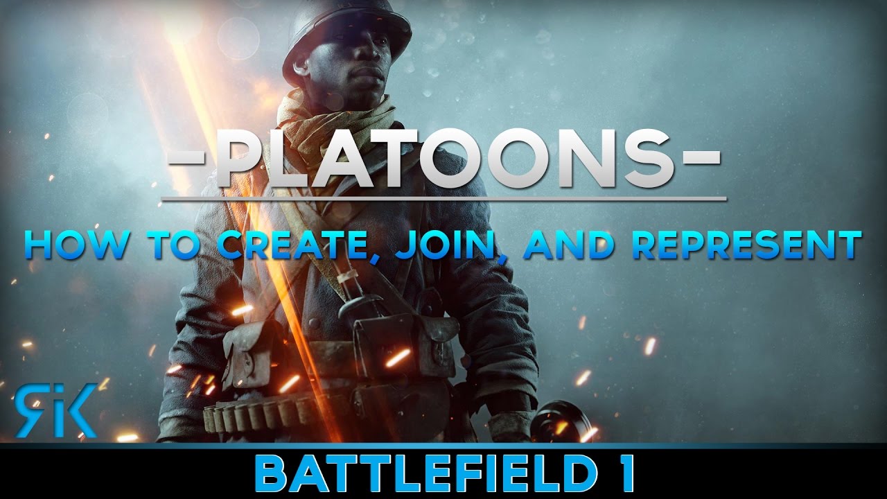 Battlefield 1 How To Create Join And Represent A Platoon YouTube battlefield-1-how-to-create-join-and-represent-a-platoon-youtube