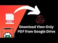 How to Download View-Only PDFs from Google Drive on Android (2025)