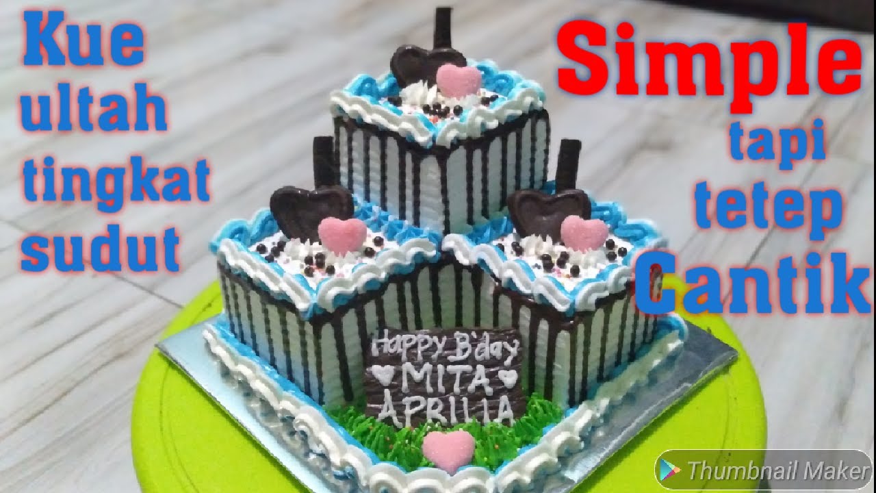 Kue Ultah Tingkat Sudut Motif Cantik Cocok Buat Ngasih Pacar Youtube