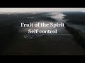 Fruit of the Spirit | Self-Control | Galatians 5 | Biblical Affirmations for Daily Living
