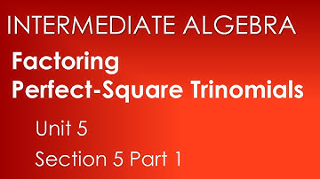 Factoring Difference of Squares - Intermediate Algebra Unit 5 Section 5