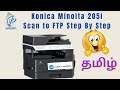 Konica minolta 205i scan to ftp| clear explanation | in Tamil.#konicaminolta #copier #service #scan