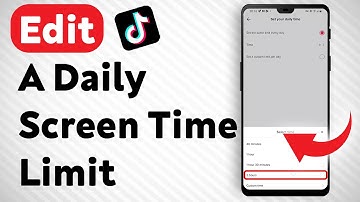 How To Edit A Daily Screen Time Limit From Tiktok - Full Guide