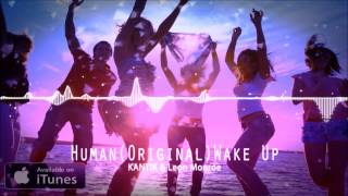 Dj Kantik & Leon Monroe - Human (Original) Wake Up !!! Resimi