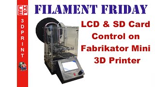 Filament Friday #36 - Fabrikator Mini 3D Printer RepRap LCD and SD Card Installation