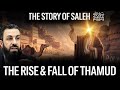 The She-Camel That Doomed A Nation | Saleh (AS) & The Fall Of Thamud | Belal Assaad