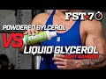 FST 7 Tips: Powdered Glycerol VS LIQUID Glycerol for Muscle Pumps 💪🏼