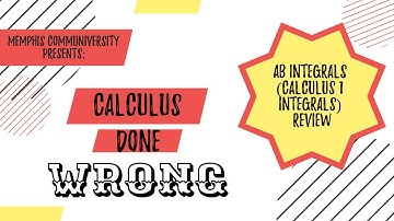 Calculus Done Wrong: AB Integrals (Calculus 1) Review (Integration Methods Unit)