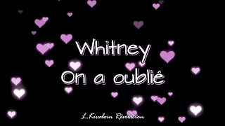 Whitney - On a oublié (sous-titres paroles/lyrics)