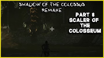 shadow of the colossus part 8 Scaler of the colosseum
