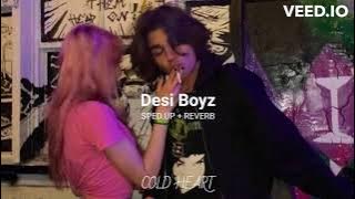 Make Some Noise For The Desi Boyz (SPED UP   REVERB) | K K, Bob | COLD HEART