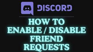 How to Enable or Disable Friend Requests on Discord | Step-by-Step PC Tutorial 👍 Wealth