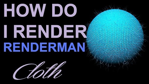 How Do I Render: Cloth (Renderman & Maya)