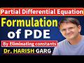 Type 1: Formulation of PDE with Arbitrary Constants | Derivations &amp; Examples