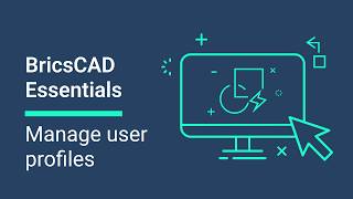 Manage User Profiles│BricsCAD Essentials Course