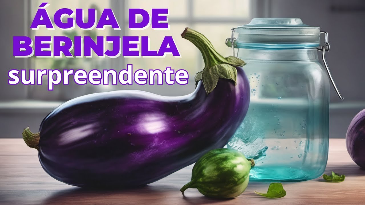 Água de Berinjela é bom para Colesterol, Glicemia, Emagrecimento e mais ...