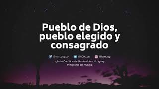 Video thumbnail of "Pueblo de Dios, pueblo elegido y consagrado"