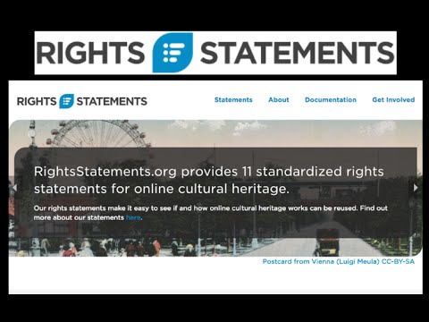 [1/2] RightsStatements.org: Why We Need It, What It Is (and Isn’t) and What Does It Mean?