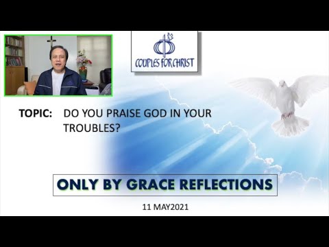 ONLY BY GRACE REFLECTIONS - 11 May 2021