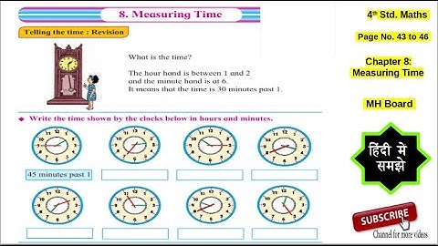4th Std Maths Chapter 8 Measuring time Page 43 to 46 - MH Board - Hindi Explanation