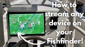 How to Stream ANY Device to Your Boat’s Fishfinder! (Watch TV Onboard)