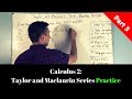 Taylor and Maclaurin Series Practice (Part 3) || Calculus 2