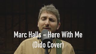 Marc Halls - Here With Me (Dido Cover)