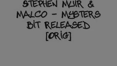 Stephen Muir & Malco - Mysters Bit Released [Orig]