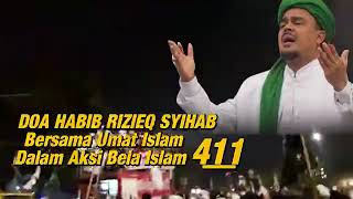 Doa habib rizieq dan umat islam yang terdzolimi pada saat aksi 411