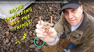 Installing a Ground Rod  Ground your shipping container and your electrical systems!
