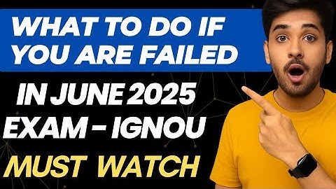 IGNOU - What if you failed in IGNOU June 2025 exam - Re exams and Re evaluation process 