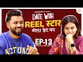 Date with reel star  ep 13  swapnil bhilare  sayali sapkal  khaas re tv