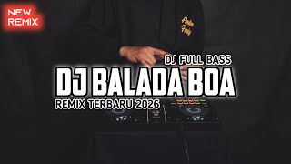 Download Lagu DJ BALADA BOA - DJ TIKTOK VIRAL TERBARU 2026 (Ander Fvnky Remix) FULL BASS MP3