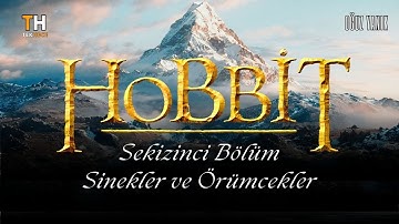 HOBBİT - Sinekler ve Örümcekler  (Orta Dünya - Yüzüklerin Efendisi) Sesli Kitap