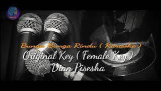 Dian Pisesha - Bunga Bunga Rindu ( Karaoke ) Original Key