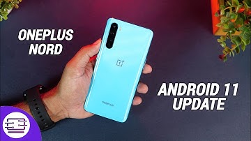 OnePlus Nord Android 11 Update- New Features
