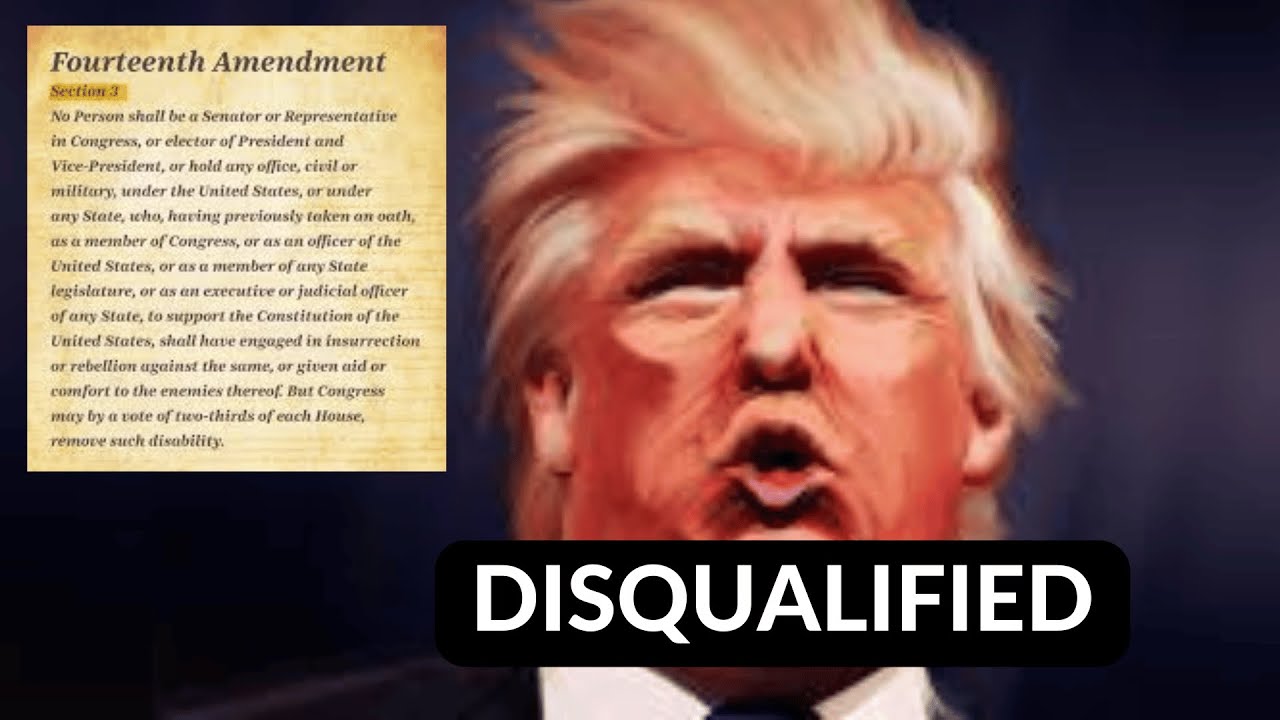 Does the 14th Amendment Disqualify Trump From The 2024 Ballot? - YouTube