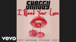 Shaggy - I Need Your Love ft. Mohombi, Faydee, Costi (Audio)