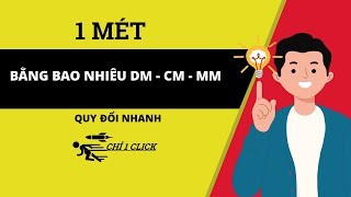 1m bằng bao nhiêu cm, dm, mm - Quy đổi đơn vị đo độ dài