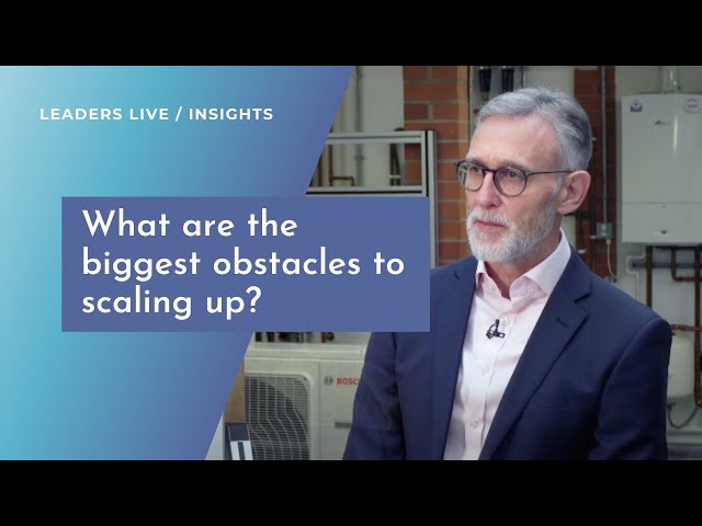 What are the biggest obstacles to scaling up? | Leaders Live Insights