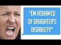 r/Entitledparents "Ashamed of Daughters Disability" - Best Reddit Stories of All Time