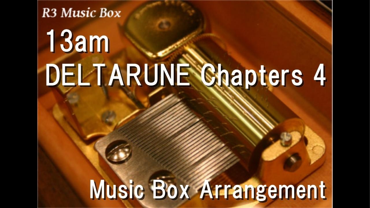 13am/DELTARUNE Chapters 4 [Music Box] - YouTube