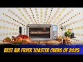 🔥 Best Air Fryer Toaster Ovens of 2025 – Top 5 Tested &amp; Reviewed!